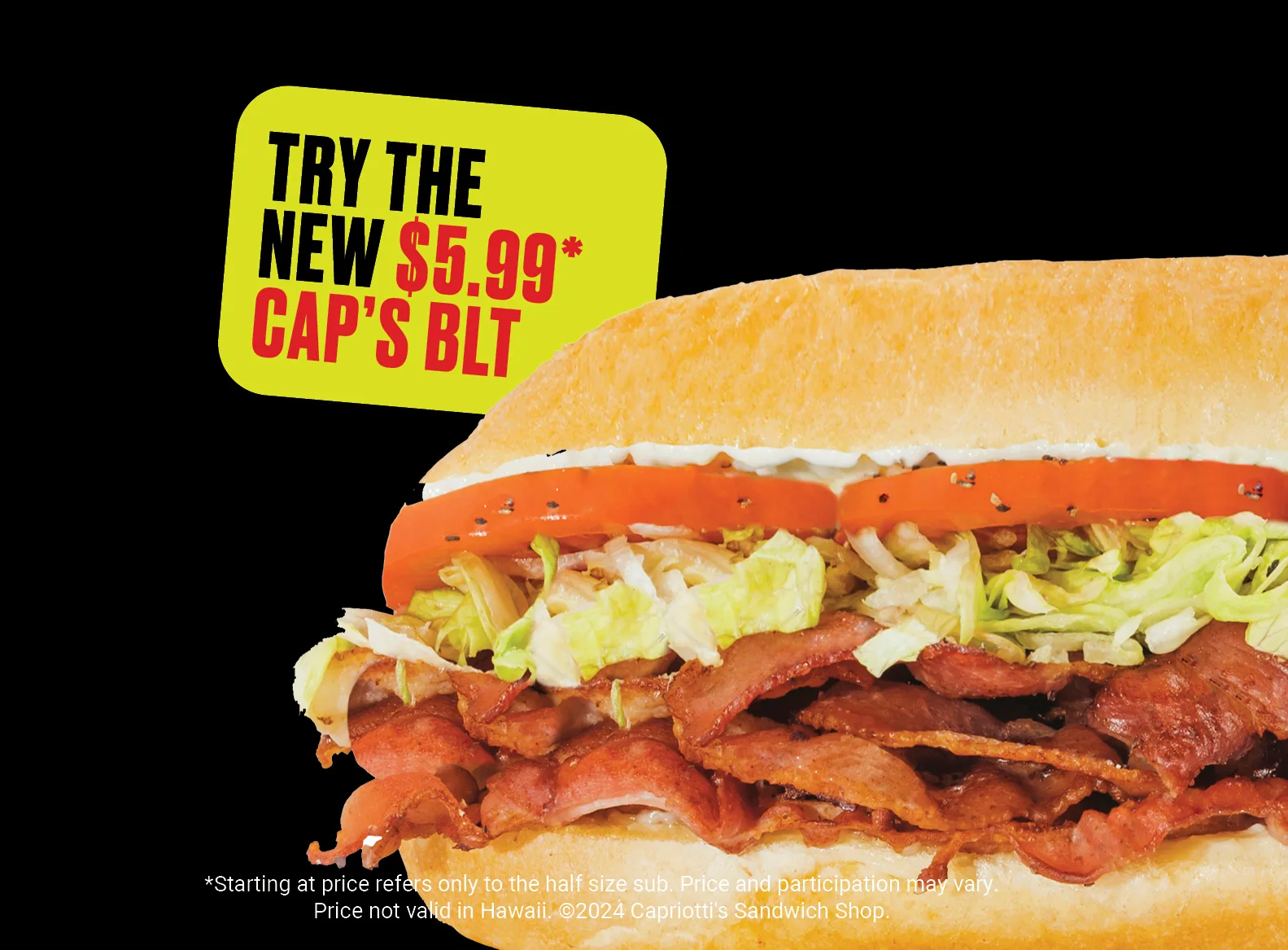 Try the new Cap's BLT starting at $5.99